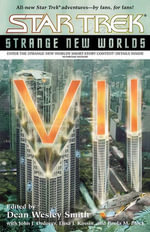 Strange New Worlds VII : Star Trek - Dean Wesley Smith