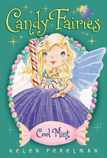Candy Fairies : 4 Cool Mint - Helen Perelman