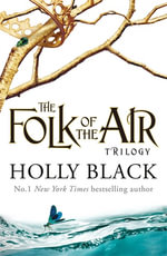 The Folk of the Air Trilogy - Boxset : The Folk of the Air - Holly Black