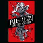 Fall of the Argosi : Spellslinger : Book 8 - Sebastien de Castell