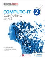 Compute-IT : Student's Book 2 - Computing for KS3 - Mark Dorling