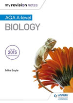 My Revision Notes : AQA A Level Biology - Mike Boyle