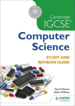 Cambridge IGCSE Computer Science Study and Revision Guide - David Watson