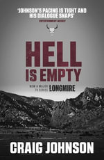 Hell is Empty : A riveting episode in the best-selling, award-winning series - now a hit Netflix show! - Craig Johnson