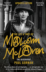 The Life & Times of Malcolm McLaren : The Biography - Paul Gorman