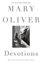 Devotions - Mary Oliver