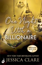 One Night With A Billionaire : Billionaire Boys Club 6 - Jessica Clare