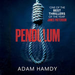 Pendulum : the explosive debut thriller (BBC Radio 2 Book Club Choice) - Adam Hamdy