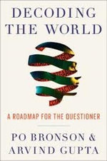Decoding the World - Arvind Gupta