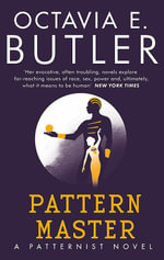 Patternmaster : The Patternist Series - Octavia E. Butler
