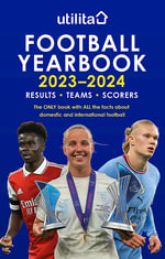 The Utilita Football Yearbook 2023-2024 : Football Yearbook - Headline