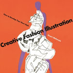 Creative Fashion Illustration : How to Develop Your Own Style - Mr Stuart McKenzie