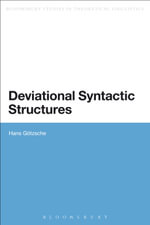 Deviational Syntactic Structures : Bloomsbury Studies in Theoretical Linguistics - Hans Götzsche
