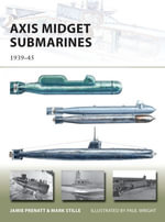 Axis Midget Submarines : 1939-45 - Jamie Prenatt