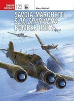 Savoia-Marchetti S.79 Sparviero Bomber Units : Combat Aircraft : Combat Aircraft - Marco Mattioli