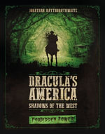 Dracula's America : Shadows of the West: Forbidden Power - Jonathan Haythornthwaite