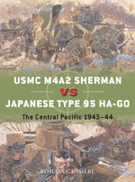 USMC M4A2 Sherman vs Japanese Type 95 Ha-Go : The Central Pacific 1943-44 - Romain Cansière