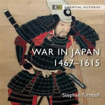 War in Japan : 1467-1615 - Stephen Turnbull