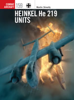 Heinkel He 219 Units : Combat Aircraft - Martin Streetly