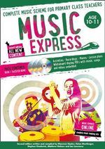 Music Express: Age 10-11 (Book + Download) : Complete Music Scheme for Primary Class Teachers - Stephen Chadwick