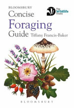 Concise Foraging Guide : Concise Guides - Ms Tiffany Francis-Baker