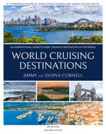 World Cruising Destinations : An Inspirational Guide to All Sailing Destinations - Doina Cornell
