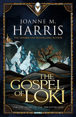 The Gospel of Loki : Runes Novels - Joanne M. Harris