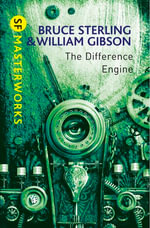 The Difference Engine : S.F. MASTERWORKS : Book 113 - William Gibson