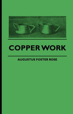 Copper Work - Augustus F. Rose