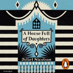 A House Full of Daughters - Juliet Nicolson