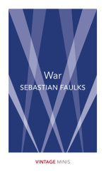 War : Vintage Minis - Sebastian Faulks