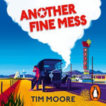 Another Fine Mess - Tim Moore