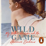 Wild Game : My Mother, Her Lover and Me - Adrienne Brodeur