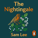 The Nightingale : 'The nature book of the year' - Sam Lee