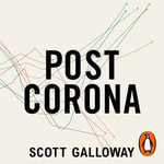 Post Corona : From Crisis to Opportunity - Scott Galloway