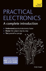 Practical Electronics: A Complete Introduction : Teach Yourself - Andy Cooper