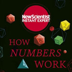 How Numbers Work : Discover the strange and beautiful world of mathematics - New Scientist