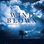 Windblown : Landscape, Legacy and Loss - The Great Storm of 1987 - Tamsin Treverton Jones