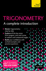 Trigonometry : Teach Yourself : A Complete Introduction - Hugh Neill