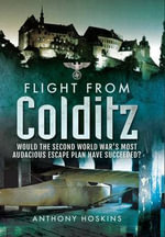 Flight from Colditz - ANTHONY HOSKINS