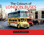 The Colours of London Buses 1970s - Kevin McCormack