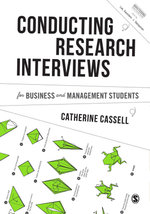 Conducting Research Interviews for Business and Management Students : Mastering Business Research Methods - Catherine Cassell