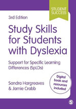 Study Skills for Students with Dyslexia : Support for Specific Learning Differences (SpLDs) - Sandra Hargreaves