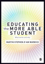 Educating the More Able Student : What works and why - Martin Stephen