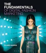 The Fundamentals of Digital Fashion Marketing : Fundamentals - Clare  Harris