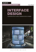 Basics Interactive Design: Interface Design : An introduction to visual communication in UI design - Dr Dave Wood