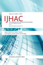 Digital Methods for Complex Datasets : IJHAC Volume 10, Issue 1 - Jennifer Guiliano