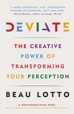 Deviate : 'A more accessible THINKING FAST AND SLOW' Wired - Beau Lotto