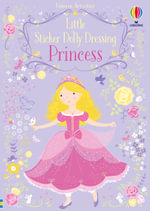 Little Sticker Dolly Dressing Princess : Little Sticker Dolly Dressing - Fiona Watt