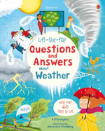 Lift-the-Flap Questions and Answers About Weather : Questions and Answers - Katie Daynes